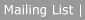 Mailing List